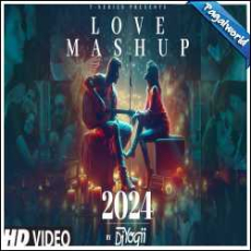 Love Mashup 2024 - Dj Yogii Mp3 Love Mashup 2024 - Dj Yogii Mp3