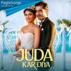 Juda Kar Diya Mp3 Juda Kar Diya Mp3